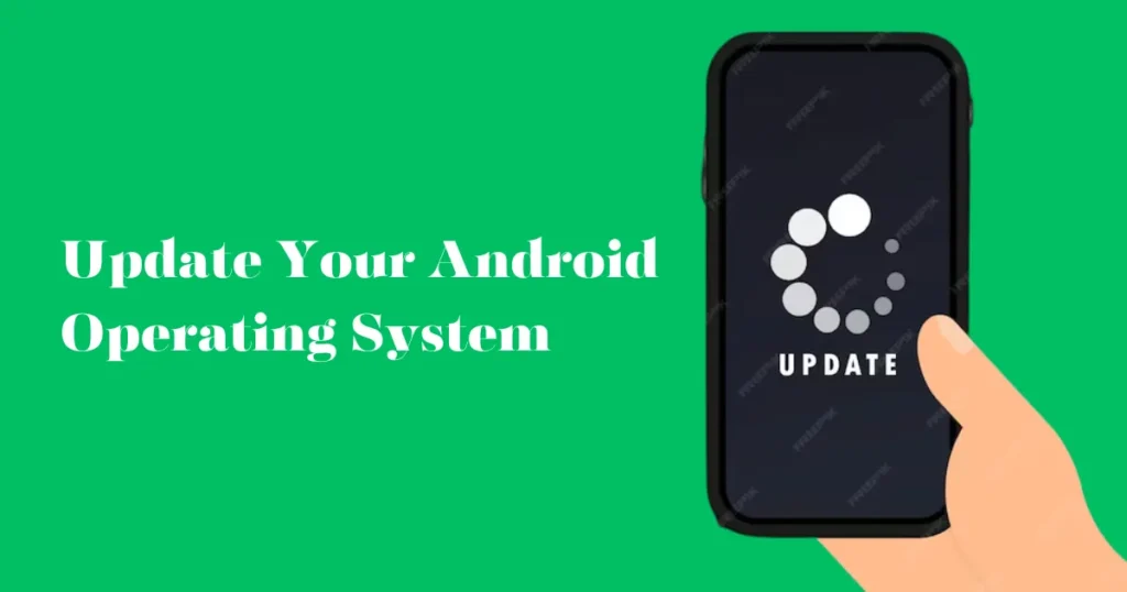 Update Your Android Operating System